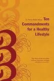 Ten Commandments for a Healthy Lifestyle: 