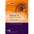MaRisk VA erfolgreich umsetzen: Praxisleitfaden f�r das Risikomanagement in Versicherungen