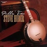 Revue Steve Huber  / Pullin' Time