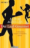 Der Lauf-Gourmet: Schlanker, schneller, satter title=