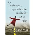 Ein gro�artiges, ungew�hnliches, gl�ckliches, neues Leben