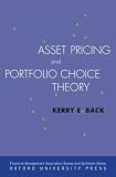 Asset Pricing and Portfolio Choice Theory (Financial Management Association Survey and Synthesis Series)