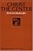 Books : Christ the Center (Harper's Ministers Paperback Library)