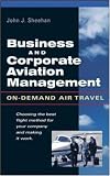 Business & Corporate Aviation Management : On Demand Air Travel