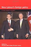 New Labour s Foreign Policy: A New Moral Crusade?