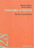 Coaching d'�quipe : Outils et pratiques