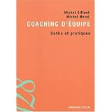Coaching d'�quipe : Outils et pratiquespar Michel Giffard