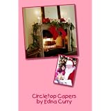 Circletop Capers - A Short story ~ Edna Curry