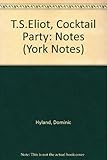 T.S. Eliot, The cocktail party : notes