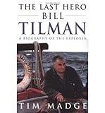 The last hero : Bill Tilman : a biography of the explorer