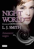 (Amanecer Negro = Night World, 4. Black Dawn) By Smith, L. J. (Author) Pape