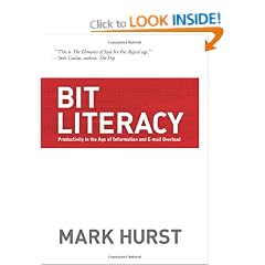 Bit Literacy: Productivity in the Age of Information and E-mail Overload