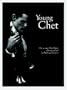 Young Chet: The Young Chet Baker Photographed By William Claxton (Schirmer art books on film, showbusiness & performing arts)