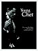 Young Chet: The Young Chet Baker Photographed By William Claxton (Schirmer art books on film, showbusiness & performing arts)