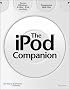 The iPod Companion The iPod Companion