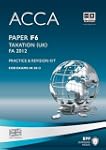 ACCA - F6 Taxation FA2012 (Revision Kit)