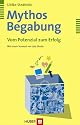 Mythos Begabung. Vom Potenzial zum Erfolg