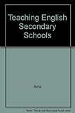 The teaching of English in secondary schools