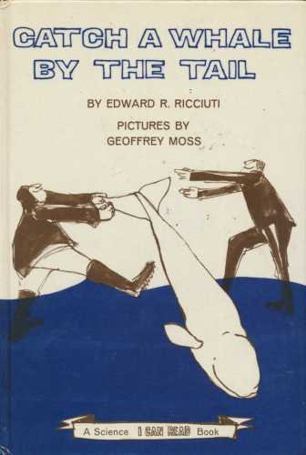 catch a whale by the tail i can read