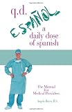 q.d.: A Daily Dose of Spanish (Spanish Edition)