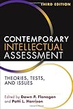 Contemporary Intellectual Assessment, Third Edition: Theories, Tests, and Issues