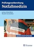 Pr&uuml;fungsvorbereitung Notfallmedizin - Jochen Hinkelbein, Harald Genzw&uuml;rker