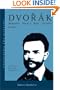 Dvorak : Romantic Music's Most Versatile Genius (with CD) (Unlocking the Masters Series)