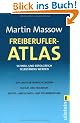 Freiberufler-Atlas: Schnell und erfolgreich selbst�ndig werden