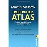 Freiberufler-Atlas: Schnell und erfolgreich selbst�ndig werdenvon "Martin Massow"