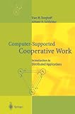 Computer-Supported Cooperative Work: Introduction to Distributed Applications