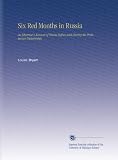 Six Red Months in Russia: An Observer's Account of Russia Before and During the Proletarian Dictatorship