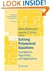 Solving Polynomial Equations: Foundations, Algorithms, and Applications (Algorithms and Computation in Mathematics)