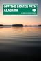 Alabama Off the Beaten Path, 9th: A Guide to Unique Places (Off the Beaten Path Series)