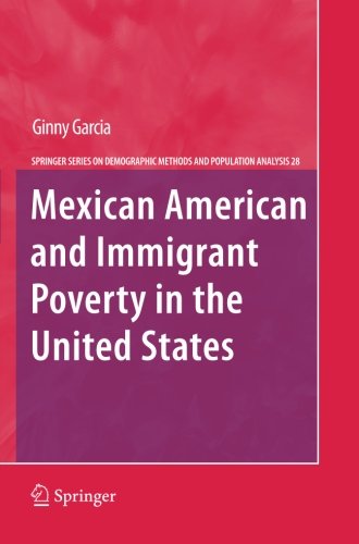Mexican American and Immigrant Poverty in the United States (The Springer Series on Demographic Methods and Population Analysis)