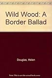 Wild wood