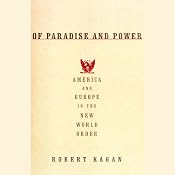 Of Paradise and Power: America and Europe in the New World Order | [Robert Kagan]