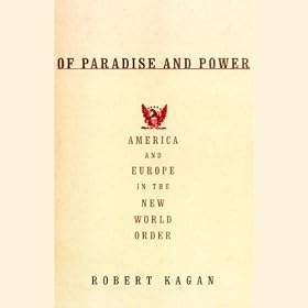 Of Paradise and Power: America and Europe in the New World Order (Unabridged)