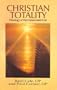 Christian Totality: Theology of the Consecrated Life