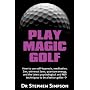 Play Magic Golf - How to use self-hypnosis, medita&hellip by Dr. Stephen Simpson