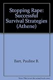 Stopping rape : successful survival strategies