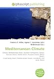 Mediterranean Climate: Climate, Mediterranean Basin, Southern Hemisphere, Sahara, Sonoran Desert, Namib Desert, Atacama Desert, Gibson Desert, Great Sandy ... forests, woodlands, and scrub, Biome