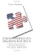 Fixing America's Broken Politics: Common sense solutions to the issues that divide us