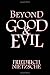 Beyond Good and Evil