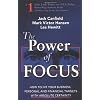 The Power of Focus: What the World's Greatest Achievers Know about The Secret to Financial Freedom & Success