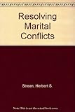 Resolving marital conflicts