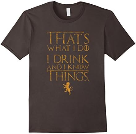 Men's I Drink I Know Things - That What I Do Funny Tshirt Medium Asphalt