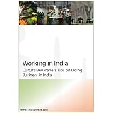Working in India: Cultural Awareness and Tips on Doing Business in India