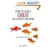 How to Lead a Great Cell Group Meeting.. . So People Want to Come Back