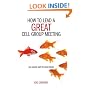 How to Lead a Great Cell Group Meeting.. . So People Want to Come Back