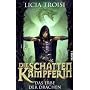 Die Schattenk�mpferin - Das Erbe der Drachen Band 1